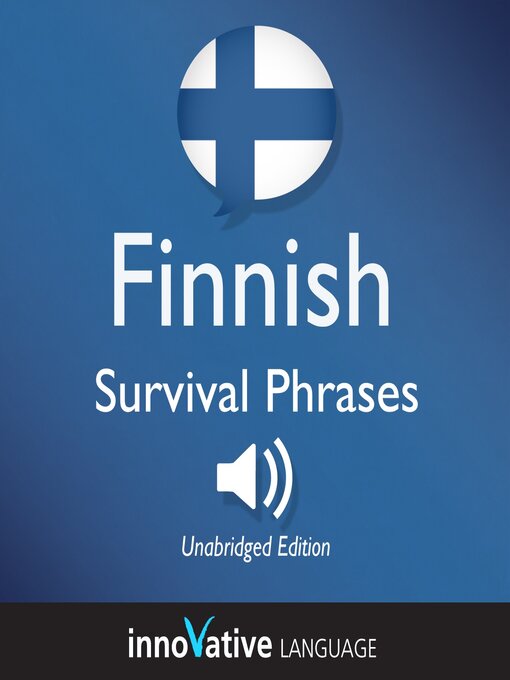 Title details for Learn Finnish: Survival Phrases Finnish by Innovative Language Learning, LLC - Available